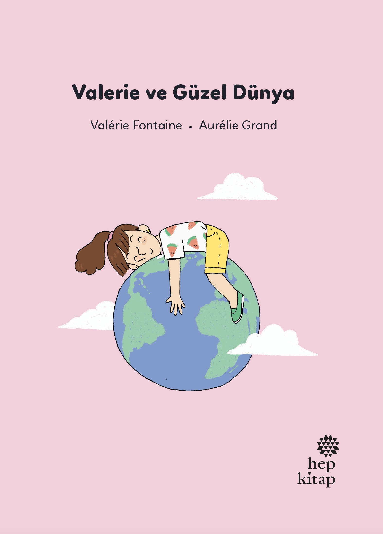 İlk Okuma Hikâyeleri: Valerie ve Güzel Dünya