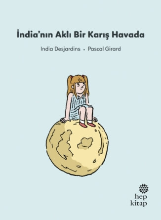 İlk Okuma Hikâyeleri: İndia’nın Aklı Bir Karış Havada
