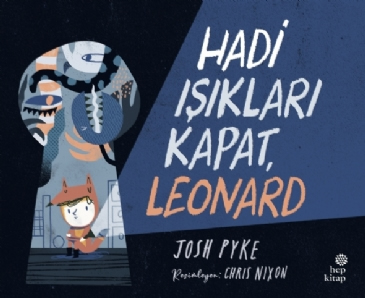 Hadi Işıkları Kapat, Leonard