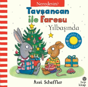 Tavşancan ile Faresu  Yılbaşında – Neredesin?  (Keçe Kapakçıklı Kitap)