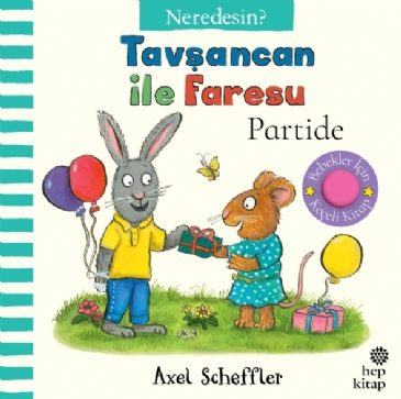 Tavşancan ile Faresu  Partide – Neredesin?  (Keçe Kapakçıklı Kitap)