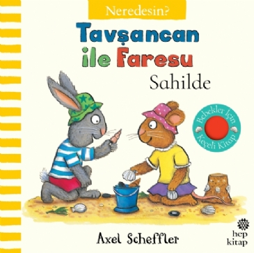 Tavşancan ile Faresu  Sahilde – Neredesin?  (Keçe Kapakçıklı Kitap)