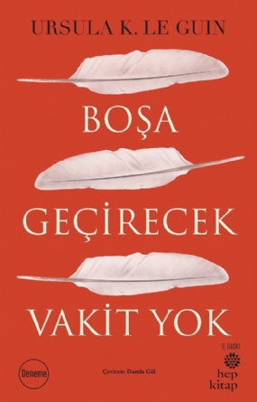 Boşa Geçirecek Vakit Yok