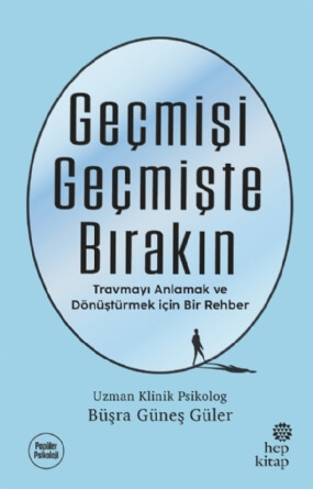 Geçmişi Geçmişte Bırakın