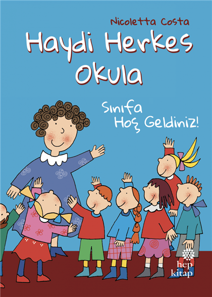 Haydi Herkes Okula Sınıfa Hoşgeldiniz!