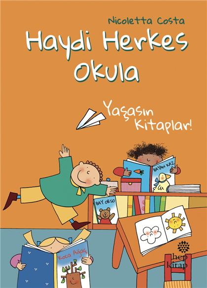 Haydi Herkes Okula Yaşasın Kitaplar!